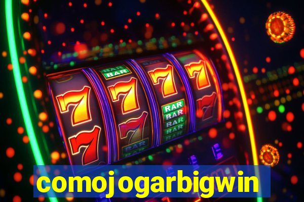 comojogarbigwin
