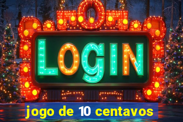 jogo de 10 centavos