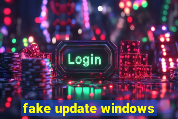 fake update windows