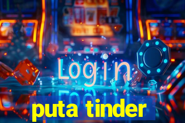 puta tinder