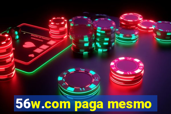 56w.com paga mesmo