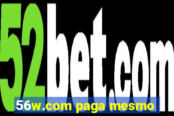 56w.com paga mesmo