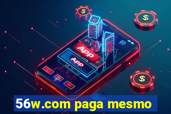 56w.com paga mesmo