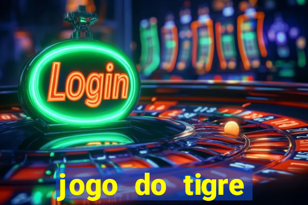 jogo do tigre deposito de 3 reais