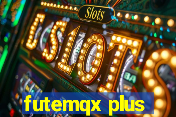 futemqx plus