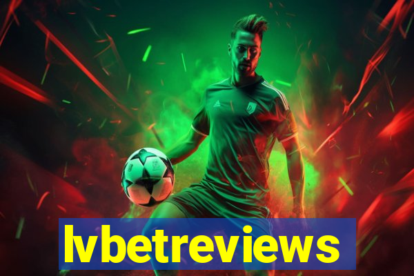 lvbetreviews