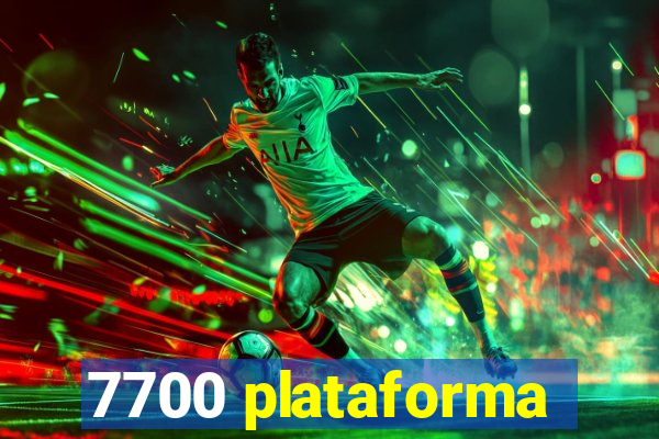 7700 plataforma