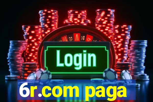 6r.com paga