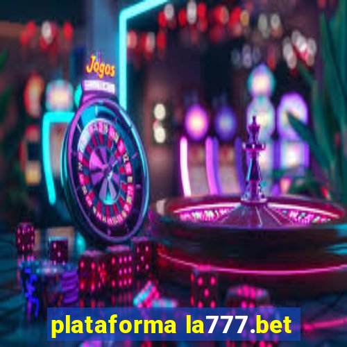plataforma la777.bet