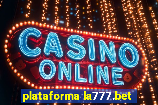 plataforma la777.bet