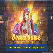 carta uno para imprimir
