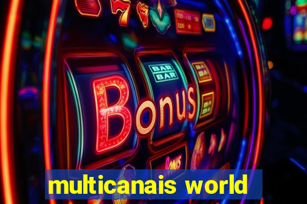 multicanais world