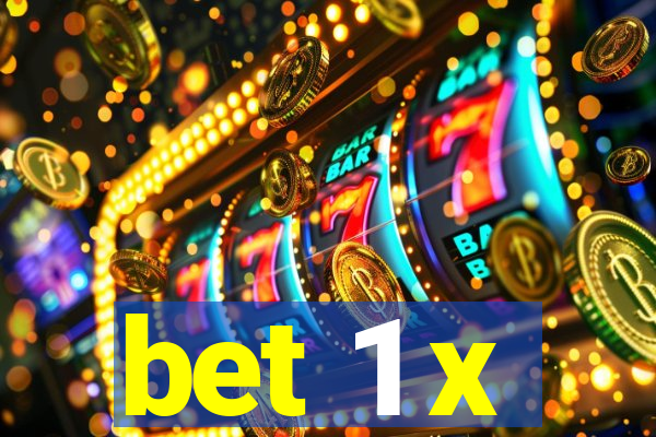 bet 1 x