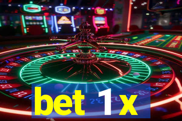 bet 1 x