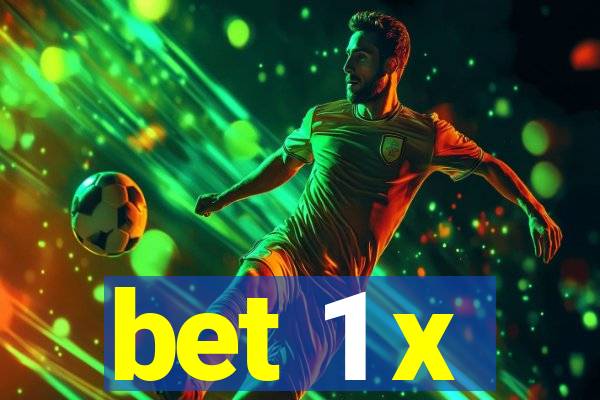bet 1 x