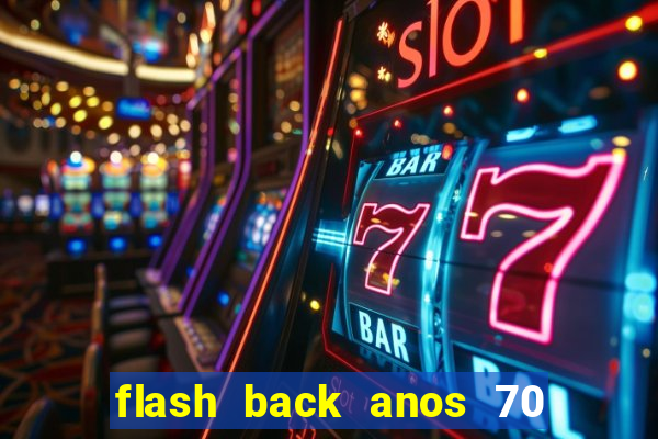 flash back anos 70 80 90 download gratis