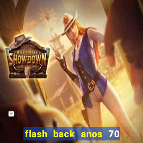 flash back anos 70 80 90 download gratis