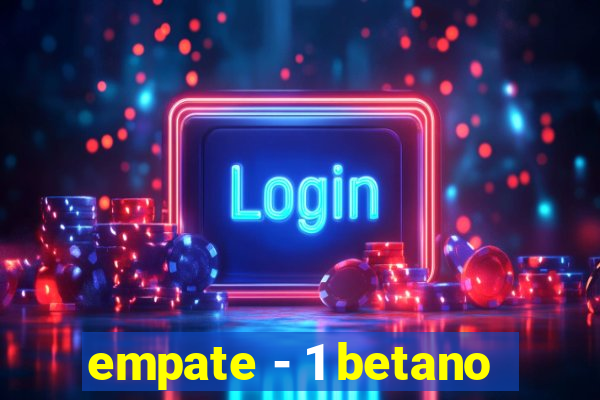 empate - 1 betano