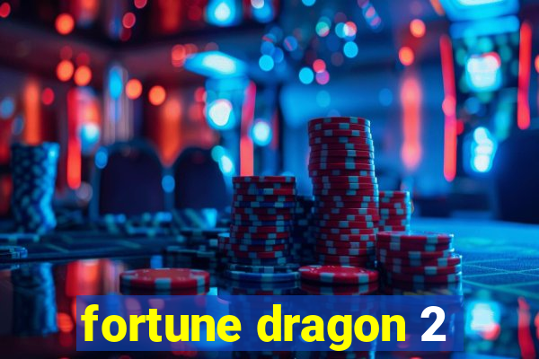 fortune dragon 2