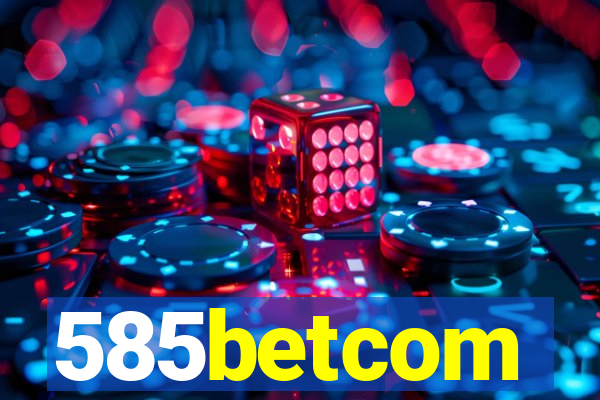 585betcom