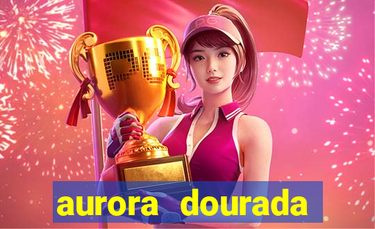 aurora dourada retorno pdf