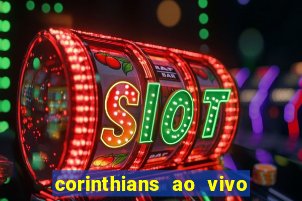 corinthians ao vivo multi multicanal