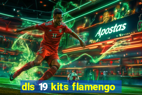 dls 19 kits flamengo