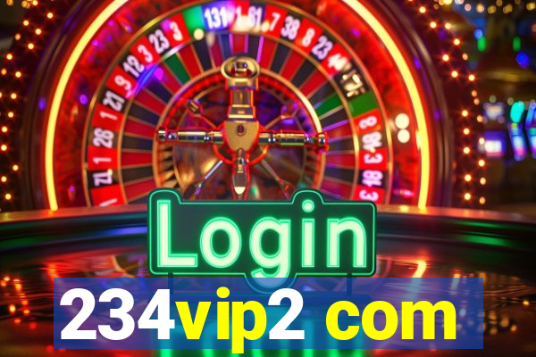234vip2 com