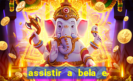 assistir a bela e a fera 2014 completo dublado