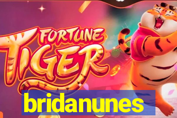 bridanunes