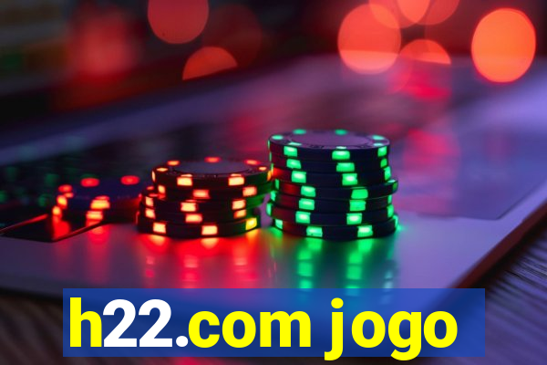 h22.com jogo