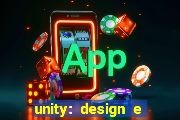 unity: design e desenvolvimento de jogos pdf