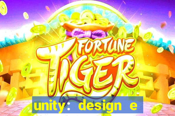 unity: design e desenvolvimento de jogos pdf