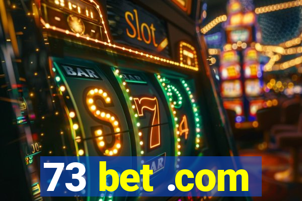 73 bet .com