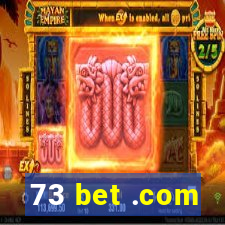 73 bet .com