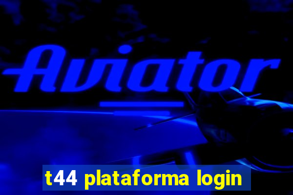 t44 plataforma login