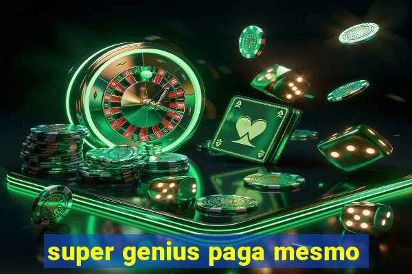super genius paga mesmo