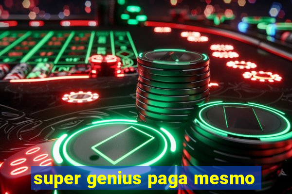 super genius paga mesmo