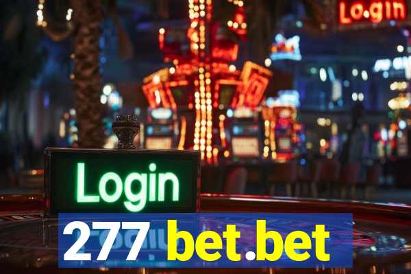277 bet.bet