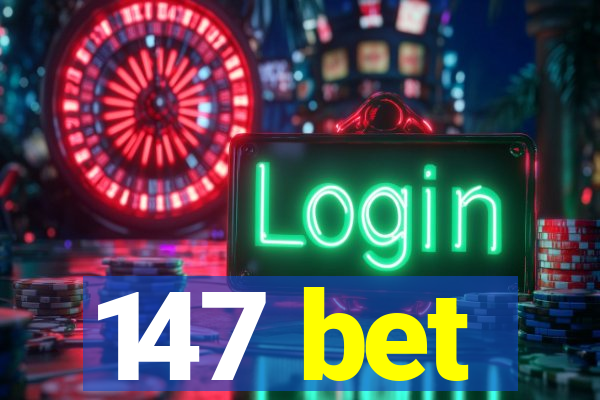147 bet