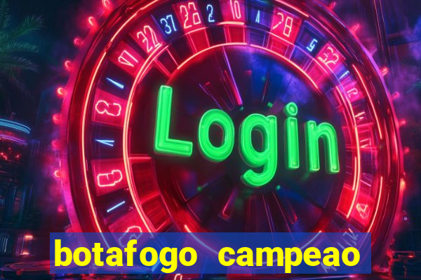 botafogo campeao brasileiro roubado