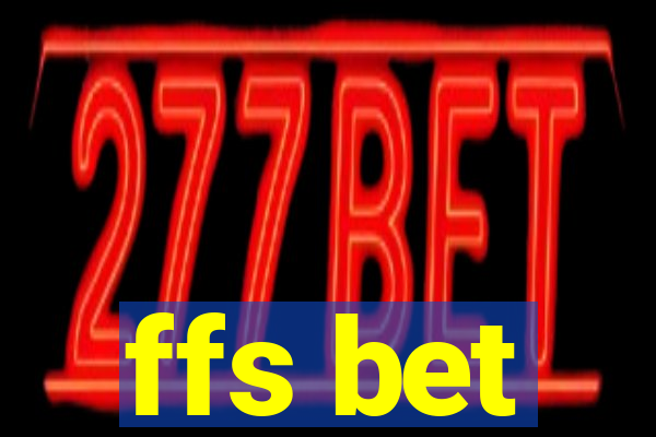 ffs bet