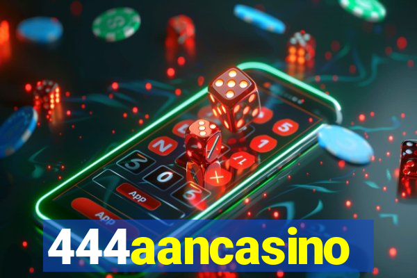 444aancasino