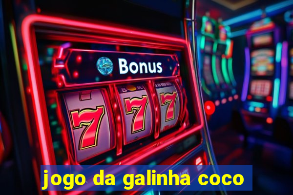 jogo da galinha coco