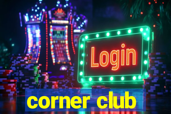 corner club