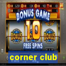 corner club