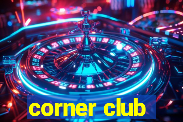 corner club