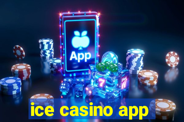 ice casino app
