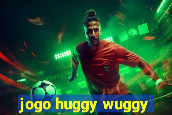 jogo huggy wuggy