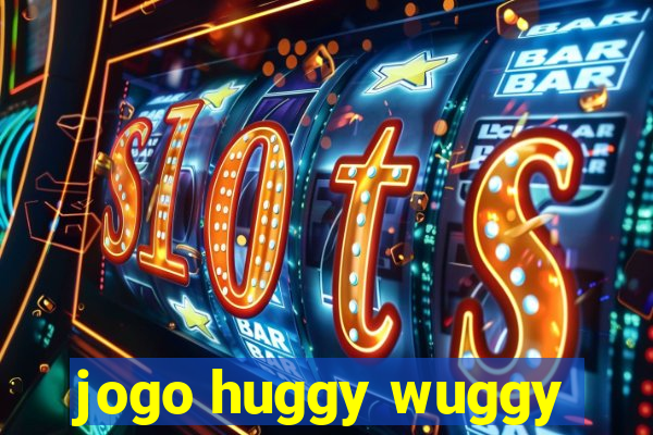 jogo huggy wuggy